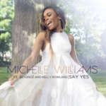 Michelle Williams - Say Yes (Single Premiere)