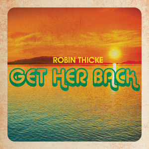 Robin Thicke - Get Her Back