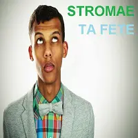 Stromae - ta fete