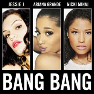 Jessie J - Bang Bang feat Ariana Grande e Nicki Minaj