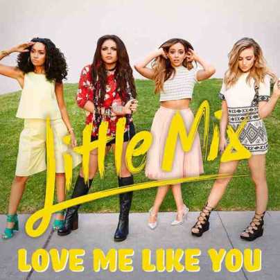 Little Mix - Love Me Like You (la cover del singolo)