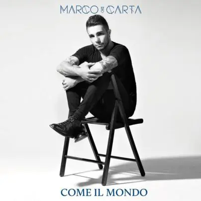 Marco Carta - Come il Mondo Cover