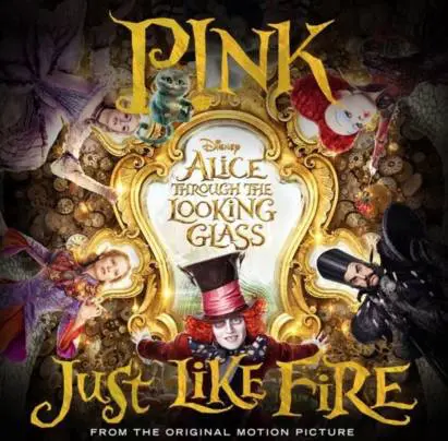 Pink - Just Like Fire Alice Attraverso Lo Specchio