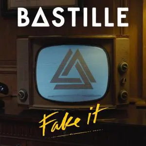 Bastille - Fake It