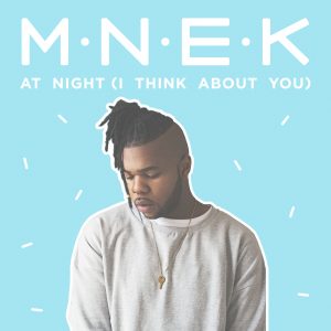 MNEK - At Night (I Think About You) Acoustic Version