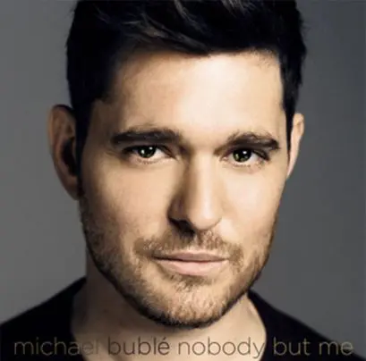 Cover per Nobody But Me di Michael Bublé