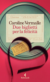 Due biglietti per la felicità - Caroline Vermalle