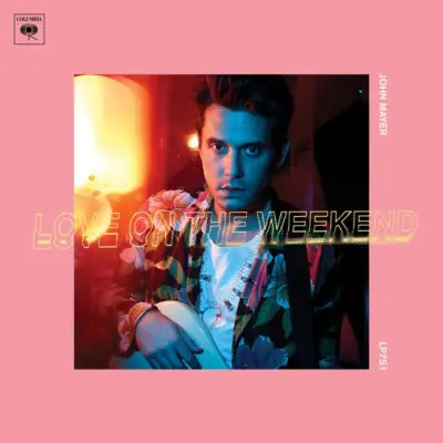 John Mayer Love On The Weekend