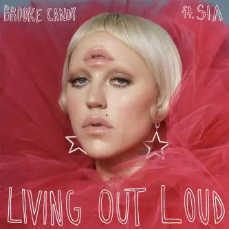 Brooke Candy & Sia con Living Out Loud