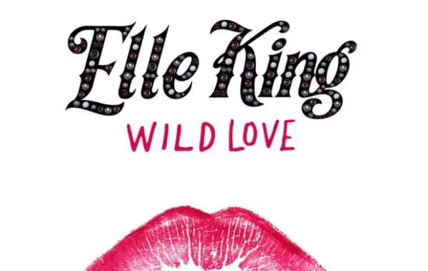 Elle King Wild Love singolo