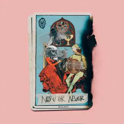 Halsey - Now or Never, il singolo del 2017.