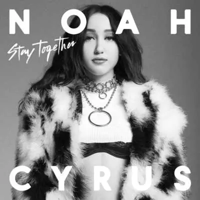 Noah Cyrus - Stay Together.