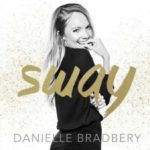 Danielle Bradbery - Sway, cover del singolo.