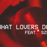 Maroon 5 SZA What Lovers Do video