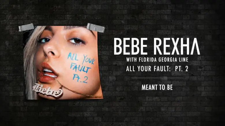 Bebe Rexha Florida Georgia Line Meant To Be