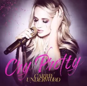 Carrie Underwood Cry Pretty testo