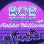Bob Sinclar e Robbie Williams Electrico Romantico