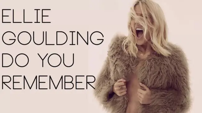 Ellie Goulding Do You Remember