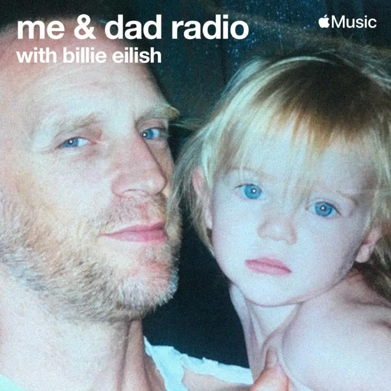 Copertina Programma Radio Billie Eilish E Suo Padre Su Apple Music