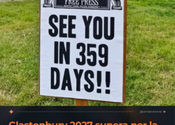 Glastonbury 2027 supera per la prima volta le 400 sterline e i fan si dividono «Prezzi folli», ma per altri resta ancora un affare