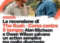 La recensione di The Rush - Corsa contro il tempo Alan Ritchson e Owen Wilson salvano un action semplice ma molto divertente