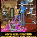 Haunted Hotel avrà una terza stagione Netflix ha deciso e gli autori hanno già scritto le nuove puntate