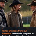 Taylor Sheridan frena sul franchise la seconda stagione di Dutton Ranch slitta al prossimo anno